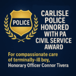 blog article image for Our Police Homored with Pennsylvania Civil Service Award for Compassionate Care of Terminally Ill Boy