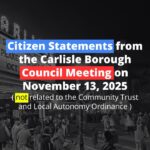 Citizen Statements from the Carlisle Borough Council Meeting on November 13, 2025 (not related to the Community Trust and Local Autonomy Ordinance) - Blog Article Cover for Awesome Carlisle!