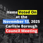 Items Voted On at the November 13, 2025 Carlisle Borough Council Meeting - Blog Article Cover for Awesome Carlisle!