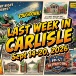 article banner image infographic for Last Week in Carlisle | September 14 through 20, 2026 | From Courtrooms to Craft Brews - awesome carlisle - carlisle, pa news