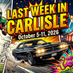 article thumbnail infographic for Last Week in Carlisle | October 5 through 11, 2026 | Pink Flamingos, a Paranormal Circus, and Midnight Truck Heists - awesome carlisle - carlisle, pa news