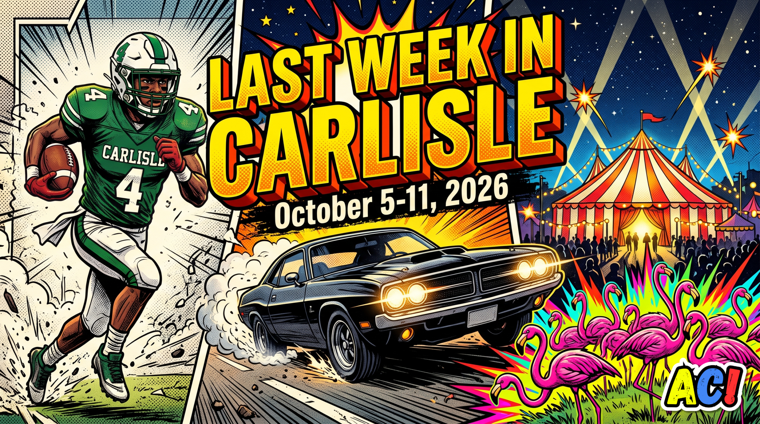 article thumbnail infographic for Last Week in Carlisle | October 5 through 11, 2026 | Pink Flamingos, a Paranormal Circus, and Midnight Truck Heists - awesome carlisle - carlisle, pa news